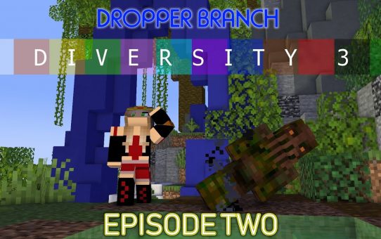 Minecraft ▩ Diversity 3 ▩ Episode 2 ▩ Dropper it like it’s hot!
