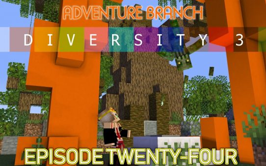 Minecraft ▩ Diversity 3 ▩ Episode 24 ▩ Adventure time