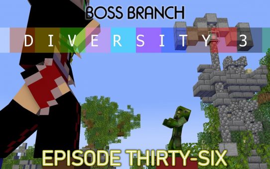 Minecraft ▩ Diversity 3 ▩ Episode 36 ▩ When it said Boss Battle, I thought of Bruce Springsteen