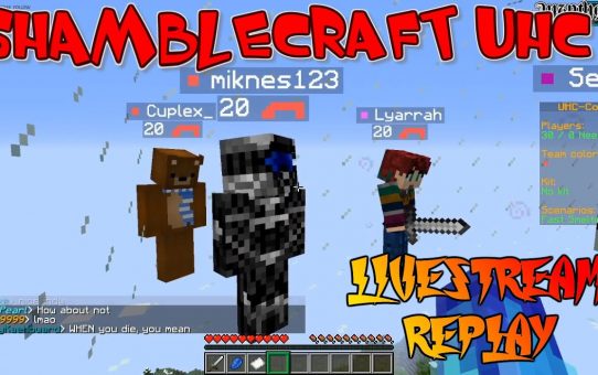 Shamblecraft UHC ⚔ Minecraft Livestream Replay