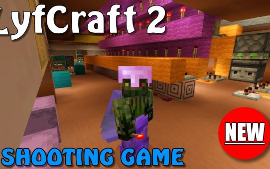 Lyfcraft 2 ❤️ Shooting Game ❤️ Episode Eighteen