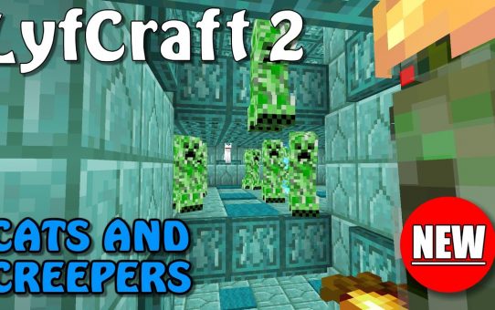 Lyfcraft 2 ❤️ Cats and Creepers ❤️ Episode Twenty-Five