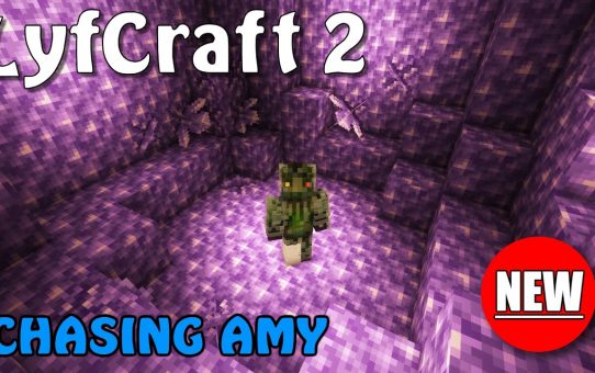 Lyfcraft 2 ❤️ Chasing Amy ❤️ Episode Thirty-Eight
